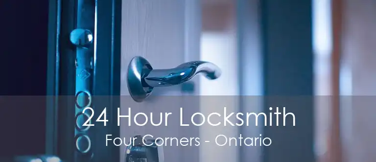 24 Hour Locksmith Four Corners - Ontario