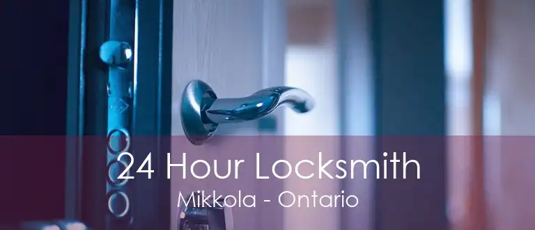 24 Hour Locksmith Mikkola - Ontario