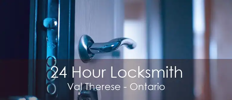 24 Hour Locksmith Val Therese - Ontario