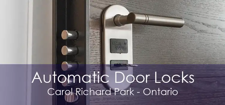 Automatic Door Locks Carol Richard Park - Ontario