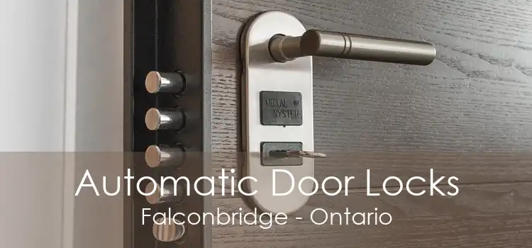 Automatic Door Locks Falconbridge - Ontario