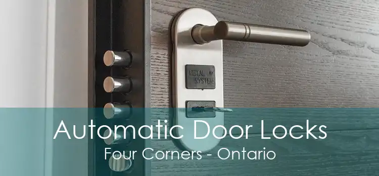 Automatic Door Locks Four Corners - Ontario