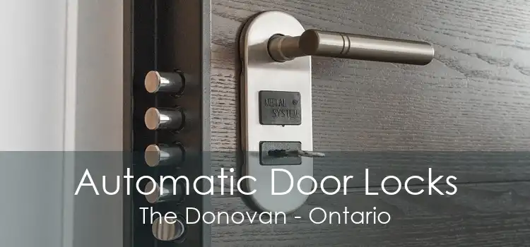 Automatic Door Locks The Donovan - Ontario