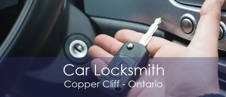 Car Locksmith Copper Cliff - Ontario