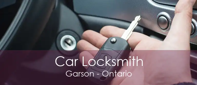 Car Locksmith Garson - Ontario