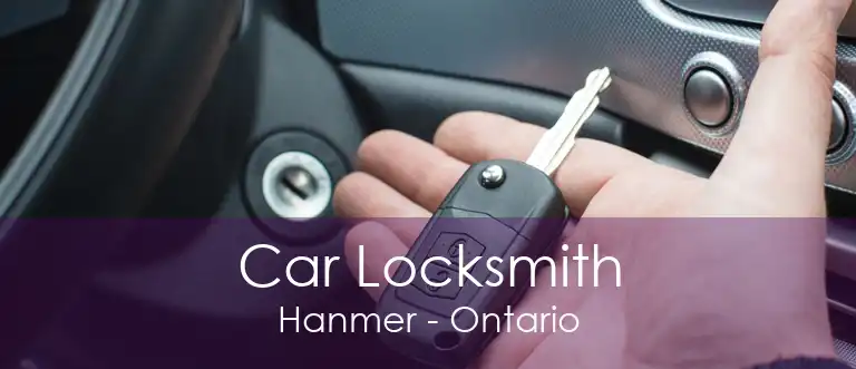 Car Locksmith Hanmer - Ontario