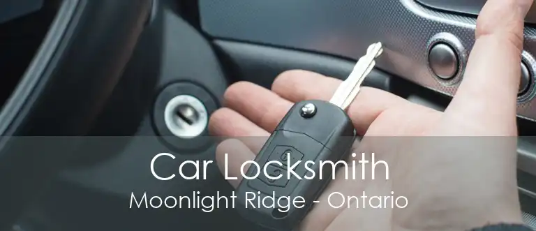 Car Locksmith Moonlight Ridge - Ontario