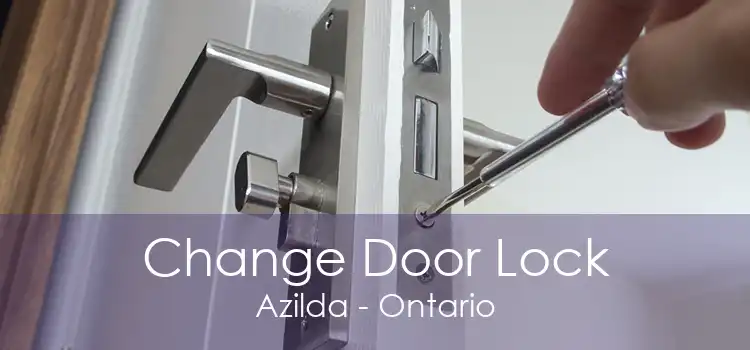 Change Door Lock Azilda - Ontario