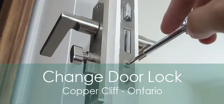 Change Door Lock Copper Cliff - Ontario