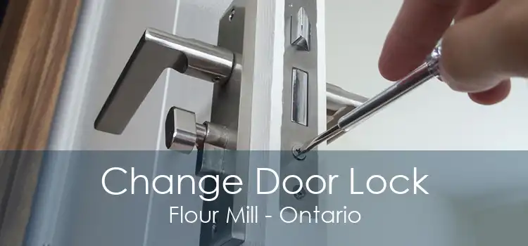 Change Door Lock Flour Mill - Ontario