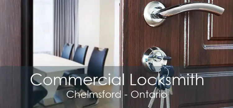 Commercial Locksmith Chelmsford - Ontario