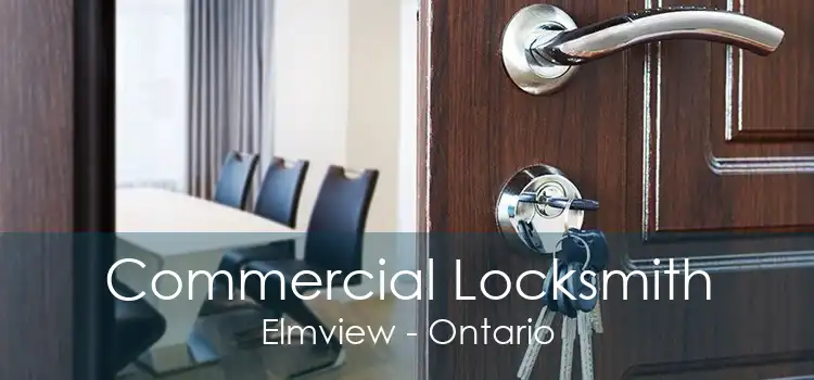 Commercial Locksmith Elmview - Ontario