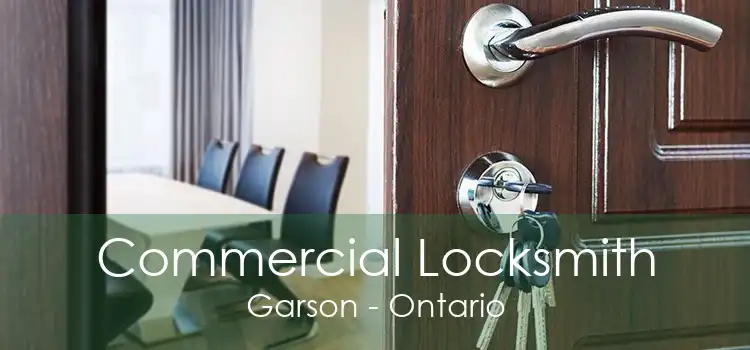 Commercial Locksmith Garson - Ontario
