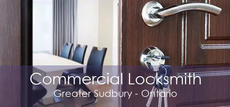 Commercial Locksmith Greater Sudbury - Ontario