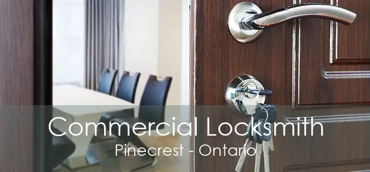 Commercial Locksmith Pinecrest - Ontario
