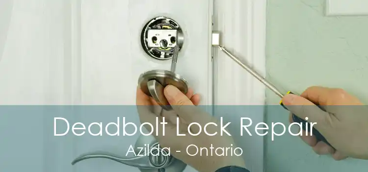 Deadbolt Lock Repair Azilda - Ontario