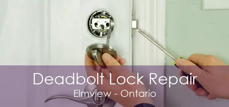 Deadbolt Lock Repair Elmview - Ontario