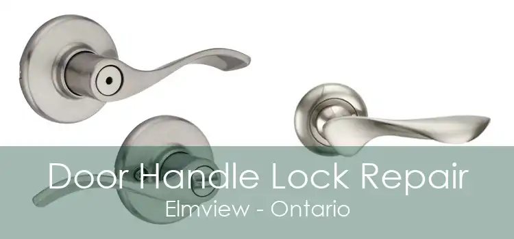 Door Handle Lock Repair Elmview - Ontario