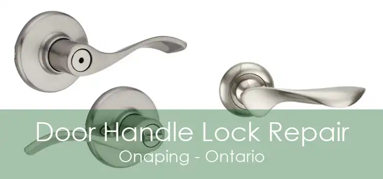 Door Handle Lock Repair Onaping - Ontario
