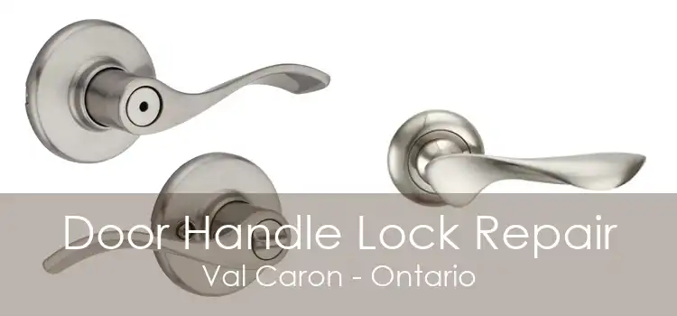 Door Handle Lock Repair Val Caron - Ontario
