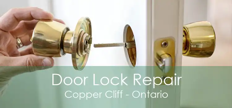 Door Lock Repair Copper Cliff - Ontario
