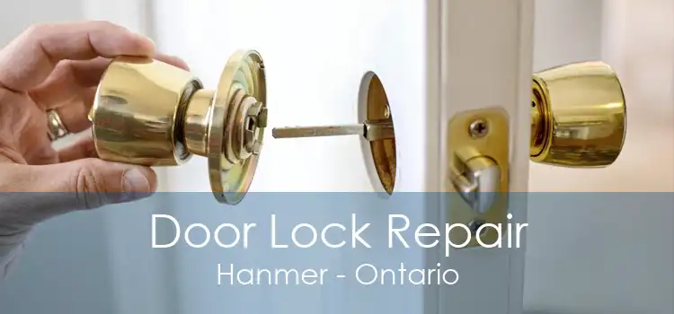 Door Lock Repair Hanmer - Ontario