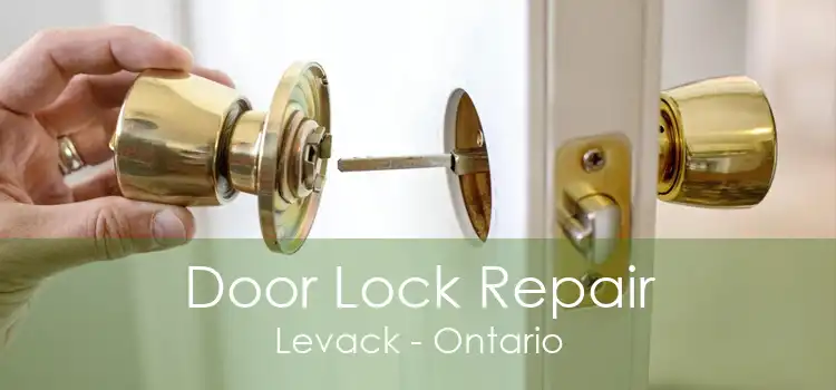 Door Lock Repair Levack - Ontario