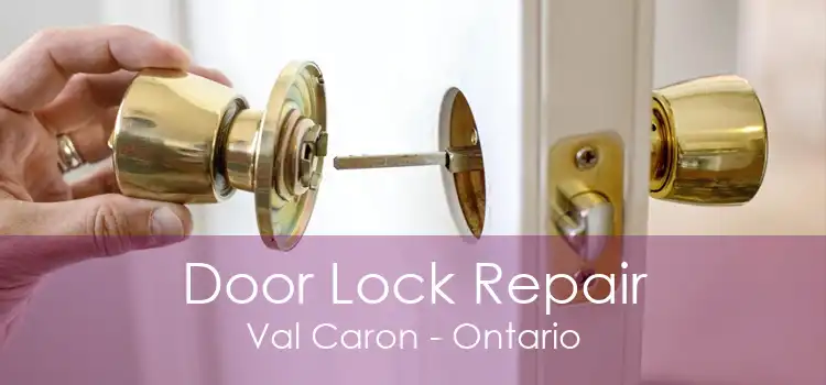 Door Lock Repair Val Caron - Ontario