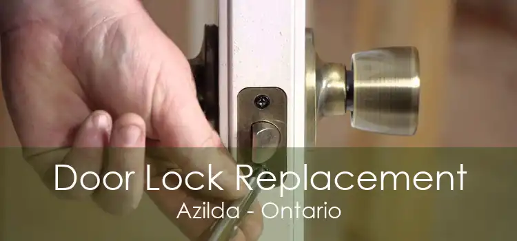 Door Lock Replacement Azilda - Ontario