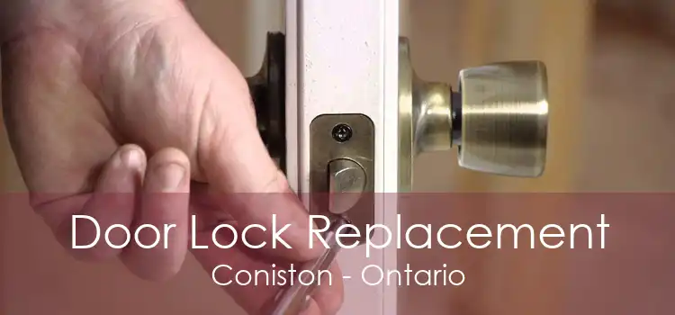 Door Lock Replacement Coniston - Ontario