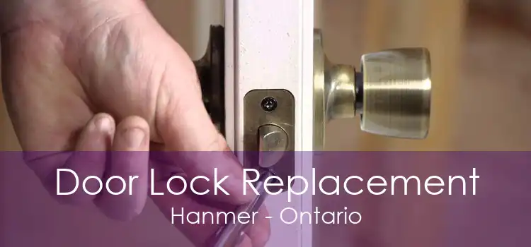 Door Lock Replacement Hanmer - Ontario