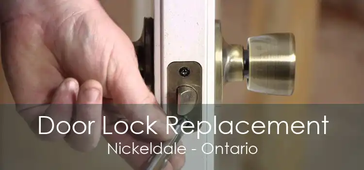 Door Lock Replacement Nickeldale - Ontario