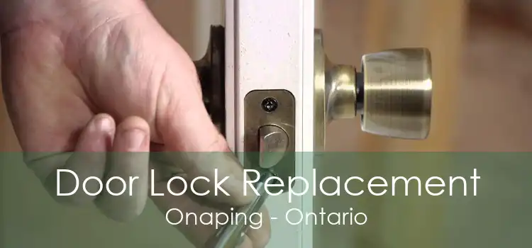 Door Lock Replacement Onaping - Ontario