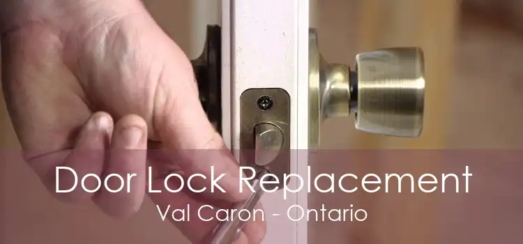 Door Lock Replacement Val Caron - Ontario