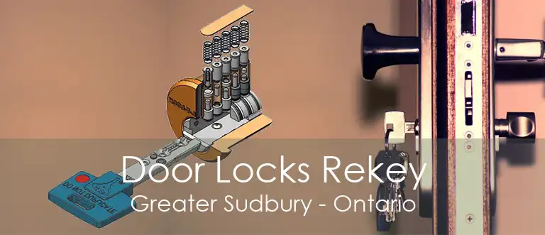 Door Locks Rekey Greater Sudbury - Ontario