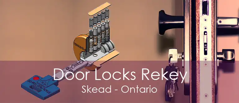 Door Locks Rekey Skead - Ontario