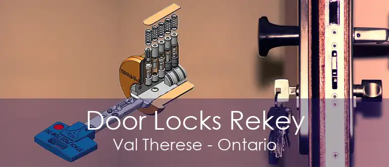 Door Locks Rekey Val Therese - Ontario
