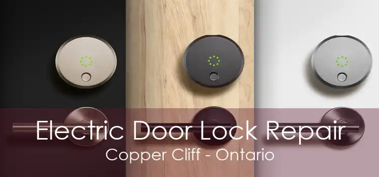 Electric Door Lock Repair Copper Cliff - Ontario