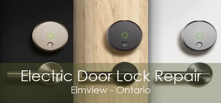 Electric Door Lock Repair Elmview - Ontario