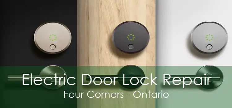 Electric Door Lock Repair Four Corners - Ontario
