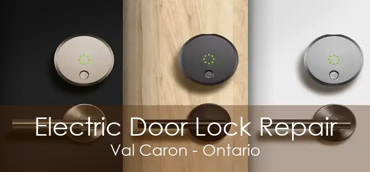 Electric Door Lock Repair Val Caron - Ontario