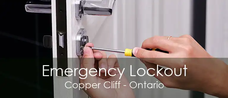 Emergency Lockout Copper Cliff - Ontario