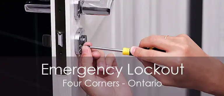 Emergency Lockout Four Corners - Ontario