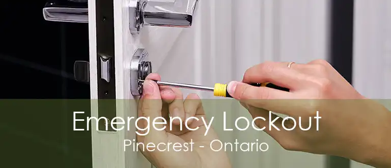 Emergency Lockout Pinecrest - Ontario