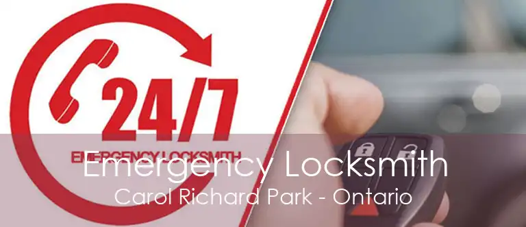 Emergency Locksmith Carol Richard Park - Ontario