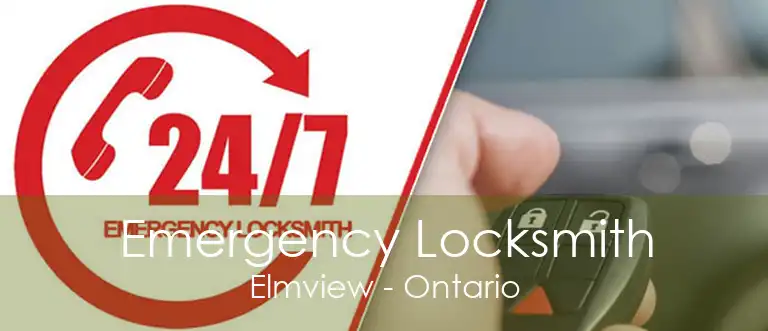 Emergency Locksmith Elmview - Ontario