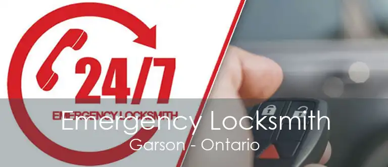 Emergency Locksmith Garson - Ontario