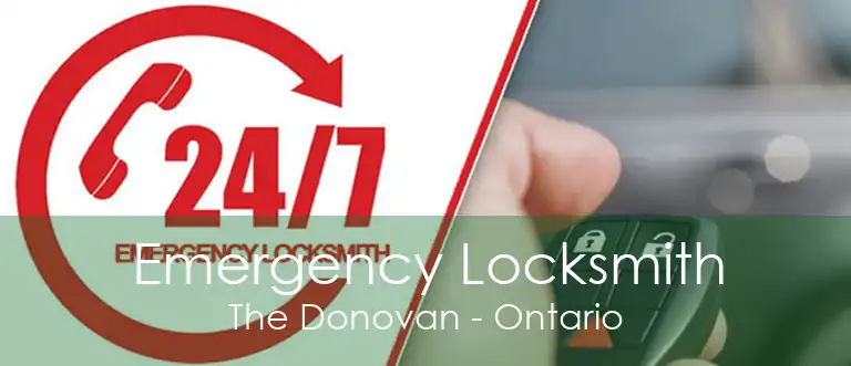 Emergency Locksmith The Donovan - Ontario