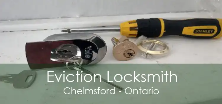 Eviction Locksmith Chelmsford - Ontario