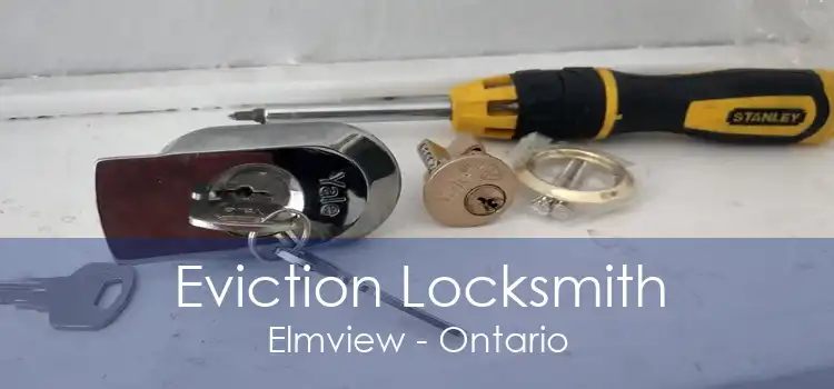 Eviction Locksmith Elmview - Ontario